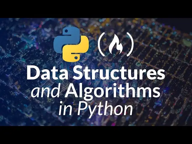 Data Structures and Algorithms in Python – Full Course for Beginners